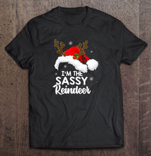 Load image into Gallery viewer, I’m The Sassy Reindeer Christmas T-Shirt, Ladies T-Shirt, LongSleeve, Sweatshirt, Hoodie 2D
