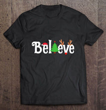 Load image into Gallery viewer, Believe Reindeer Christmas Version2 T-Shirt, Ladies T-Shirt, LongSleeve, Sweatshirt, Hoodie 2D
