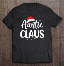 Load image into Gallery viewer, Auntie Claus Santa Hat Christmas T-Shirt, Ladies T-Shirt, LongSleeve, Sweatshirt, Hoodie 2D
