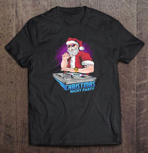 Load image into Gallery viewer, Christmas Night Party DJ Santa Claus T-Shirt, Ladies T-Shirt, LongSleeve, Hoodie 2D
