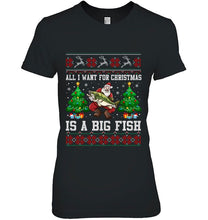Load image into Gallery viewer, All I Want For Christmas Is A Big Fish Santa Claus Christmas Tree T-Shirt, Ladies T-Shirt, LongSleeve, Hoodie 2D
