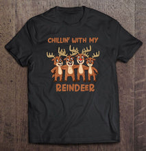 Load image into Gallery viewer, Chillin’ With My Reindeer Christmas T-Shirt, Ladies T-Shirt, LongSleeve, Sweatshirt, Hoodie 2D
