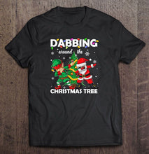 Load image into Gallery viewer, Dabbing Around The Christmas Tree Santa Claus Elf Version T-Shirt, Ladies T-Shirt, LongSleeve, Sweatshirt, Hoodie 2D

