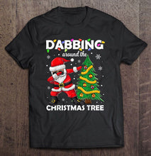 Load image into Gallery viewer, Dabbing Around The Christmas Tree Dabbing Santa Claus T-Shirt, Ladies T-Shirt, LongSleeve, Sweatshirt, Hoodie 2D
