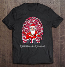 Load image into Gallery viewer, Christmas Is Coming Funny Candy Cane Throne Santa Claus Version2 T-Shirt, Ladies T-Shirt, LongSleeve, Sweatshirt, Hoodie 2D
