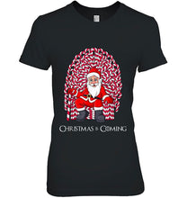 Load image into Gallery viewer, Christmas Is Coming Funny Candy Cane Throne Santa Claus Version2 T-Shirt, Ladies T-Shirt, LongSleeve, Sweatshirt, Hoodie 2D

