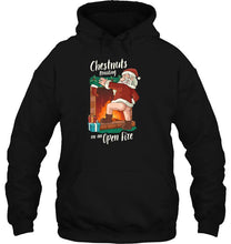 Load image into Gallery viewer, Chestnuts Roasting On An Open Fire Funny Santa Claus T-Shirt, Ladies T-Shirt, LongSleeve, Sweatshirt, Hoodie 2D
