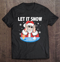 Load image into Gallery viewer, Let It Snow Funny Santa Claus Cocaine Christmas Version2 T-Shirt, Ladies T-Shirt, LongSleeve, Sweatshirt, Hoodie 2D
