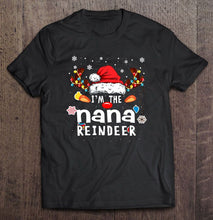 Load image into Gallery viewer, I’m The Nana Reindeer Santa Hat Christmas T-Shirt, Ladies T-Shirt, LongSleeve, Sweatshirt, Hoodie 2D
