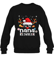 Load image into Gallery viewer, I’m The Nana Reindeer Santa Hat Christmas T-Shirt, Ladies T-Shirt, LongSleeve, Sweatshirt, Hoodie 2D
