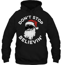 Load image into Gallery viewer, Don’t Stop Believin’ Santa Claus With Glasses Christmas T-Shirt, Ladies T-Shirt, LongSleeve, Sweatshirt, Hoodie 2D
