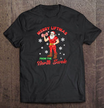 Load image into Gallery viewer, Merry Liftmas From The North Swole Santa Claus Christmas T-Shirt, Ladies T-Shirt, LongSleeve, Sweatshirt, Hoodie 2D
