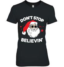 Load image into Gallery viewer, Don’t Stop Believin’ Santa Claus With Glasses Christmas Version2 T-Shirt, Ladies T-Shirt, LongSleeve, Sweatshirt, Hoodie 2D
