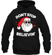 Load image into Gallery viewer, Don’t Stop Believin’ Santa Claus With Glasses Christmas Version2 T-Shirt, Ladies T-Shirt, LongSleeve, Sweatshirt, Hoodie 2D
