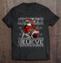 Load image into Gallery viewer, Believe Santa Claus Riding Shark Christmas T-Shirt, Ladies T-Shirt, LongSleeve, Hoodie 2D
