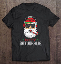 Load image into Gallery viewer, Happy Saturnalia Santa Claus Christmas T-Shirt, Ladies T-Shirt, LongSleeve, Sweatshirt, Hoodie 2D
