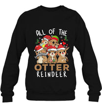 Load image into Gallery viewer, Funny Christmas Otters All Of The Otter Reindeer T-Shirt, Ladies T-Shirt, LongSleeve, Sweatshirt, Hoodie 2D
