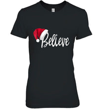 Load image into Gallery viewer, Believe Santa Claus Hat Version T-Shirt, Ladies T-Shirt, LongSleeve, Sweatshirt, Hoodie 2D
