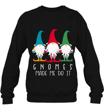 Load image into Gallery viewer, Gnomes Made Me Do It Nordic Santa Gnome Funny Christmas Pullover T-Shirt, Ladies T-Shirt,  Sweatshirt, Hoodie 2D
