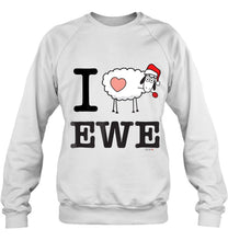 Load image into Gallery viewer, I Love Ewe ,Christmas Hat Sheep Love Heart I Love You T-Shirt, Ladies T-Shirt,  Sweatshirt, Hoodie 2D
