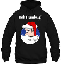 Load image into Gallery viewer, Bah Humbug Funny Santa Christmas Grouch T-Shirt, Ladies T-Shirt,  Sweatshirt, Hoodie 2D
