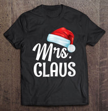 Load image into Gallery viewer, Funny Mrs. Claus Christmas Matching Couple Pajama Santa Gift T-Shirt, Ladies T-Shirt,  Sweatshirt, Hoodie 2D
