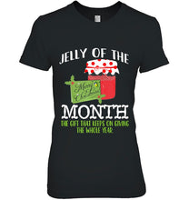Load image into Gallery viewer, Funny Christmas Shirt – Jelly Of The Month Club T-Shirt, Ladies T-Shirt, LongSleeve, Sweatshirt, Hoodie 2D
