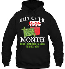Load image into Gallery viewer, Funny Christmas Shirt – Jelly Of The Month Club T-Shirt, Ladies T-Shirt, LongSleeve, Sweatshirt, Hoodie 2D
