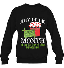 Load image into Gallery viewer, Funny Christmas Shirt – Jelly Of The Month Club T-Shirt, Ladies T-Shirt, LongSleeve, Sweatshirt, Hoodie 2D

