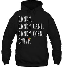Load image into Gallery viewer, Candy. Candy Cane. Candy Corn. Syrup. Christmas T-Shirt, Ladies T-Shirt, LongSleeve, Sweatshirt, Hoodie 2D
