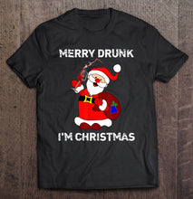 Load image into Gallery viewer, Merry Drunk I’m Christmas Christmas Funny T-Shirt, Ladies T-Shirt,  Sweatshirt, Hoodie 2D
