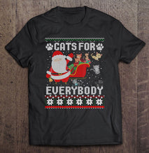 Load image into Gallery viewer, Cats For Everybody Christmas Cute Cat Lover Ugly T-Shirt, Ladies T-Shirt,  Sweatshirt, Hoodie 2D
