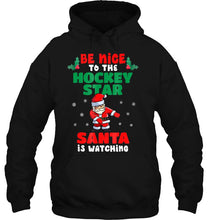 Load image into Gallery viewer, Hockey Player Christmas Pajama Santa Is Watching T-Shirt, Ladies T-Shirt,  Sweatshirt, Hoodie 2D
