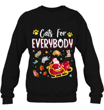 Load image into Gallery viewer, Cats For Everybody Christmas Cute Cat Lover T-Shirt, Ladies T-Shirt,  Sweatshirt, Hoodie 2D
