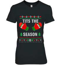 Load image into Gallery viewer, Funny Christmas Shirt Tits The Season Ugly T-Shirt, Ladies T-Shirt, LongSleeve, Sweatshirt, Hoodie 2D
