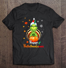 Load image into Gallery viewer, Happy Hallothanksmas The Grinch Version T-Shirt, Ladies T-Shirt,  Sweatshirt, Hoodie 2D
