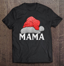 Load image into Gallery viewer, Mama Santa Claus Hat Christmas Matching Family Group Pajama T-Shirt, Ladies T-Shirt, LongSleeve, Sweatshirt, Hoodie 2D
