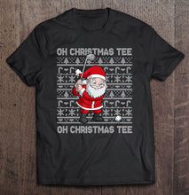 Load image into Gallery viewer, Golf Oh Christmas Tee Santa Claus Golfer Ugly Christmas T-Shirt, Ladies T-Shirt, LongSleeve, Sweatshirt, Hoodie 2D
