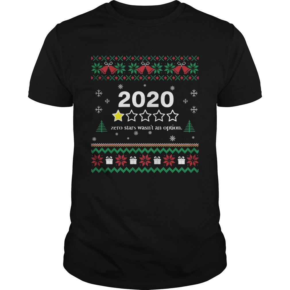 2020 ONE STAR ZERO STARS WASNT AN OPTION MERRY CHRISTMAS T-Shirt, Ladies T-Shirt, LongSleeve, Sweatshirt, Hoodie 2D