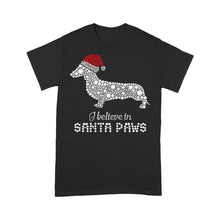 Load image into Gallery viewer, Dachshund I Believe In Santa Paws Christmas T-Shirt, Ladies T-Shirt 2D
