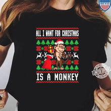 Load image into Gallery viewer, All I Want For Christmas Is A Monkey Xmas Weihnachten Affen T-Shirt, Ladies T-Shirt, Hoodie 2D

