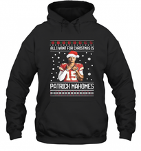 Load image into Gallery viewer, All I Want For Christmas Patrick Mahomes Ugly T-Shirt, Ladies T-Shirt, LongSleeve, Sweatshirt, Hoodie 2D
