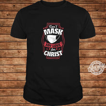 Load image into Gallery viewer, Can’t Mask My Love for Christ Quarantine Christmas T-Shirt, Ladies T-Shirt, LongSleeve, Sweatshirt, Hoodie 2D
