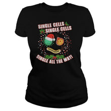 Load image into Gallery viewer, Christmas Single Cells Single Cells Single All The Way Covid 19 T-Shirt, Ladies T-Shirt, LongSleeve, Sweatshirt, Hoodie 2D
