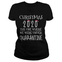 Load image into Gallery viewer, CHRISTMASTIME QUARANTINE CHRISTMAS 2020 PRESENT MERRY XMAS T-Shirt, Ladies T-Shirt, LongSleeve, Sweatshirt, Hoodie 2D
