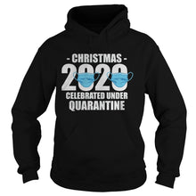 Load image into Gallery viewer, CHRISTMASTIME QUARANTINE CHRISTMAS PRESENT 2020 MERRY XMAS T-Shirt, Ladies T-Shirt, LongSleeve, Sweatshirt, Hoodie 2D

