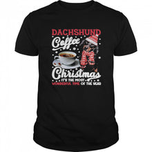 Load image into Gallery viewer, Dachshund Coffee Christmas It’s The Most Wonderful Time Of The Year T-Shirt, Ladies T-Shirt, LongSleeve, Sweatshirt, Hoodie 2D
