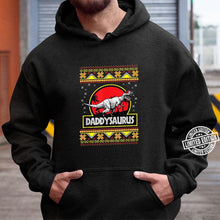 Load image into Gallery viewer, Daddysaurus TRex Ugly Xmas Cool Father Christmas T-Shirt, Ladies T-Shirt, Hoodie 2D
