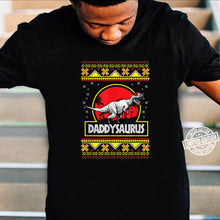 Load image into Gallery viewer, Daddysaurus TRex Ugly Xmas Cool Father Christmas T-Shirt, Ladies T-Shirt, Hoodie 2D
