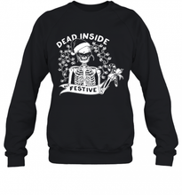 Load image into Gallery viewer, Dead Inside But Festive Christmas  T-Shirt, Ladies T-Shirt, LongSleeve, Sweatshirt, Hoodie 2D
